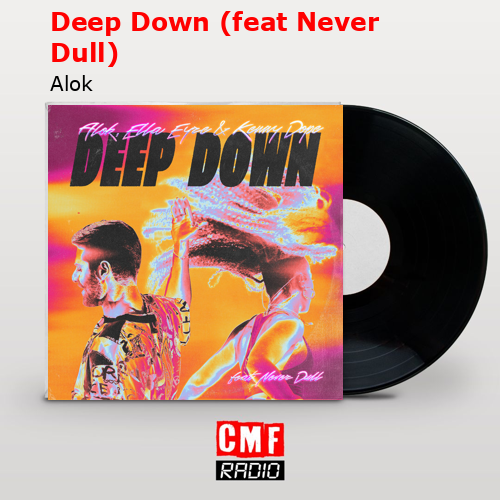 final cover Deep Down feat Never Dull Alok