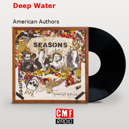 Deep Water – American Authors