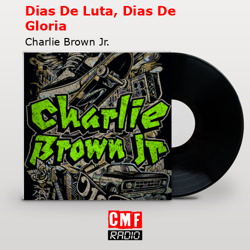 final cover Dias De Luta Dias De Gloria Charlie Brown Jr