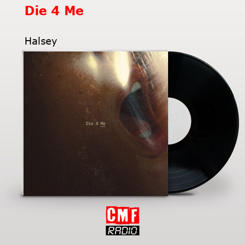 final cover Die 4 Me Halsey