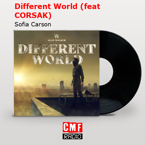 final cover Different World feat CORSAK Sofia Carson