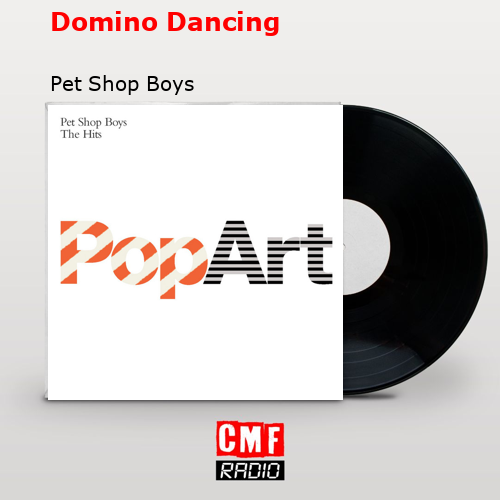 Domino Dancing – Pet Shop Boys