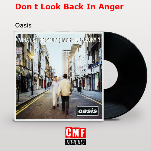 final cover Don t Look Back In Anger Oasis
