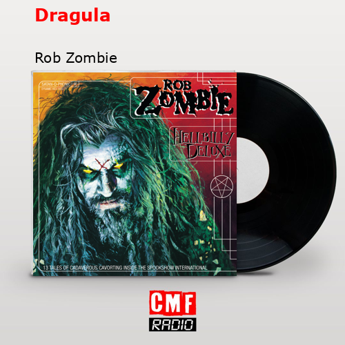 Dragula – Rob Zombie