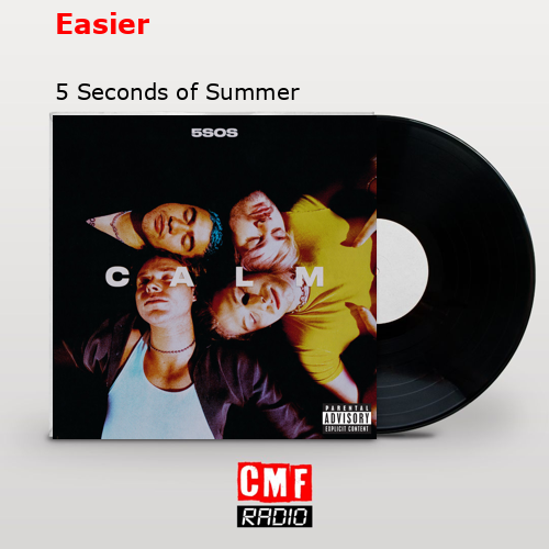 Easier – 5 Seconds of Summer