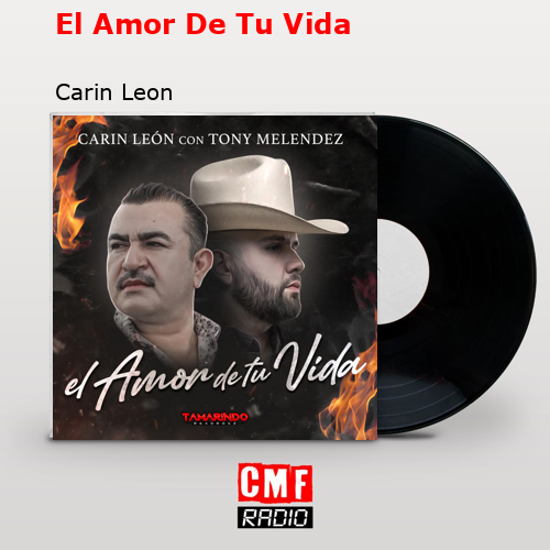 final cover El Amor De Tu Vida Carin Leon