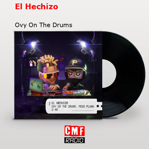 El Hechizo – Ovy On The Drums