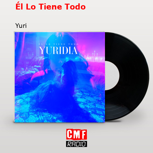 final cover El Lo Tiene Todo Yuri