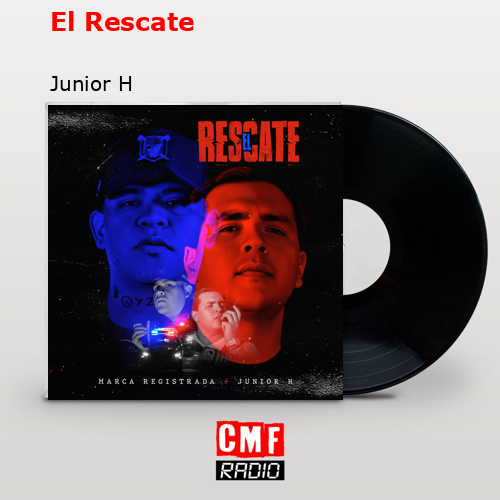 final cover El Rescate Junior H