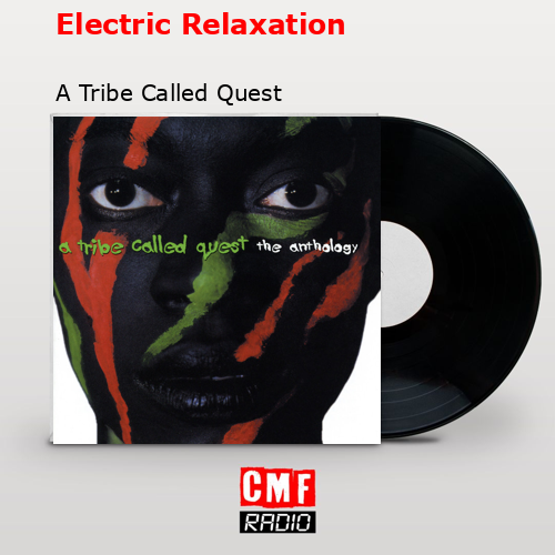 final cover Electric Relaxation A Tribe Called Quest