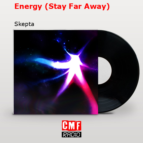 final cover Energy Stay Far Away Skepta