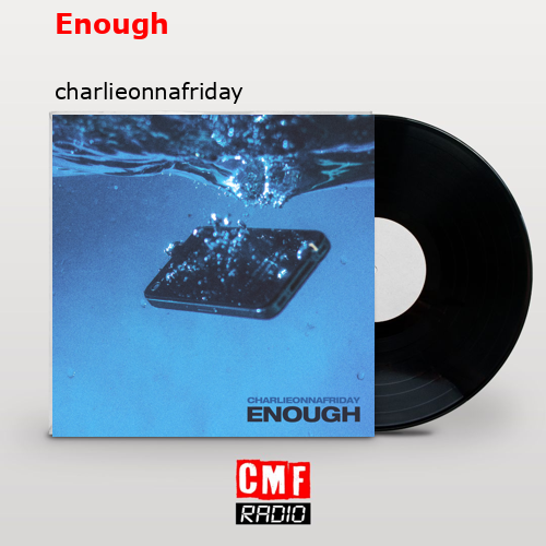 final cover Enough charlieonnafriday