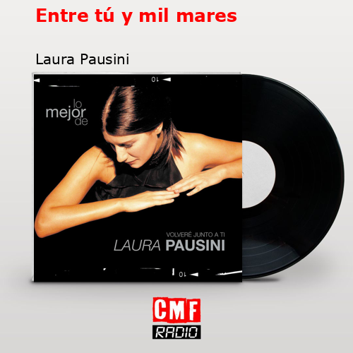 final cover Entre tu y mil mares Laura Pausini
