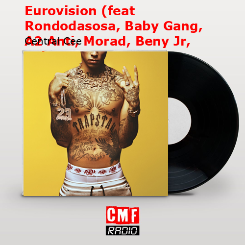 final cover Eurovision feat Rondodasosa Baby Gang A2 Anti Morad Beny Jr Ashe 22 Freeze corleone Central Cee