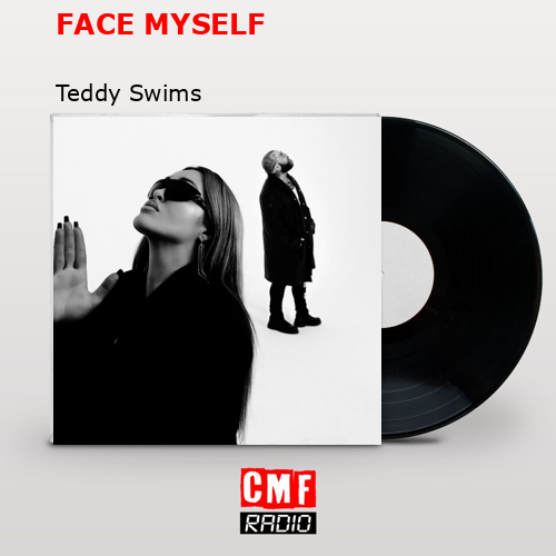 final cover FACE MYSELF Teddy Swims