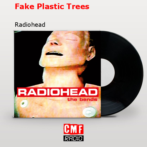 final cover Fake Plastic Trees Radiohead