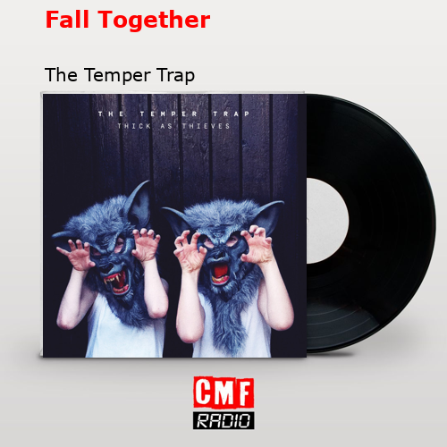 final cover Fall Together The Temper Trap