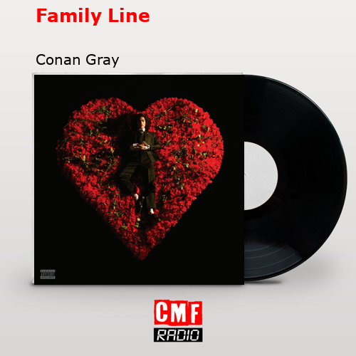 Family Line – Conan Gray