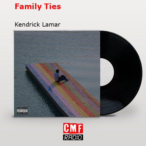 final cover Family Ties Kendrick Lamar