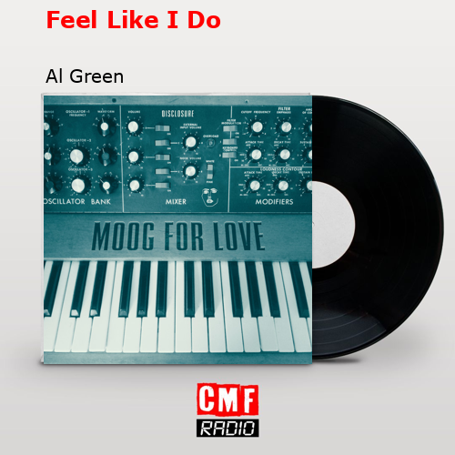Feel Like I Do – Al Green