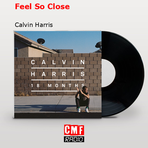 final cover Feel So Close Calvin Harris