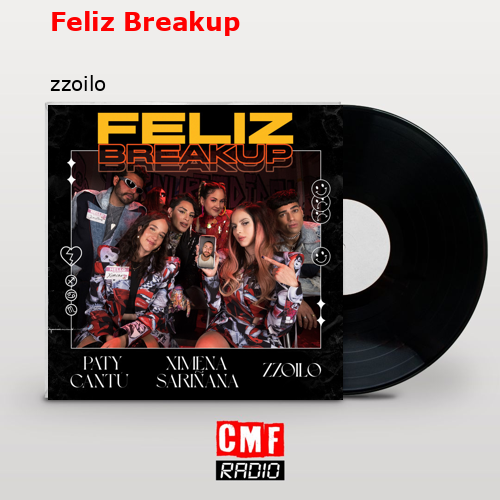 Feliz Breakup – zzoilo