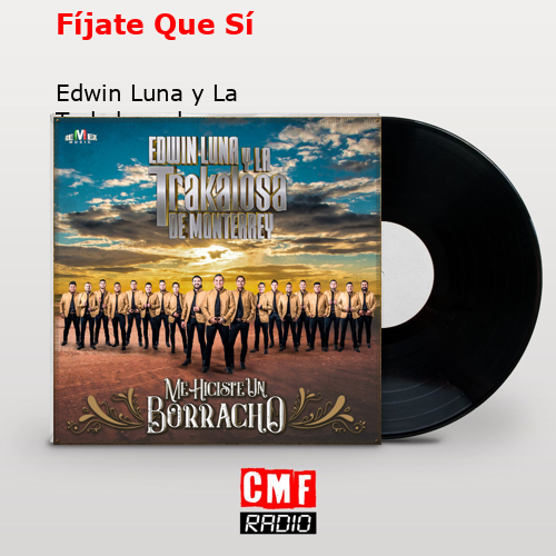 final cover Fijate Que Si Edwin Luna y La Trakalosa de Monterrey