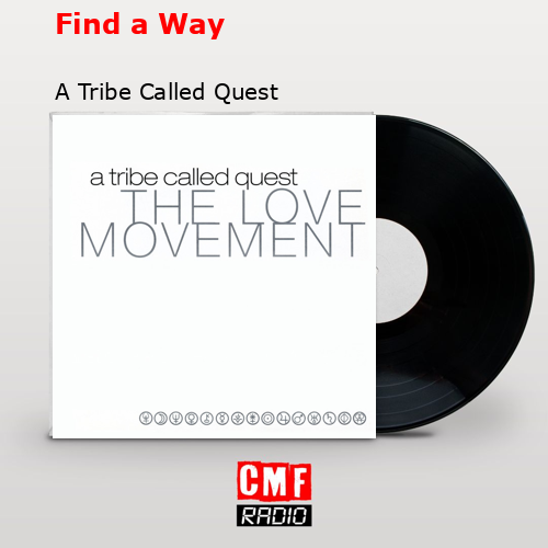 final cover Find a Way A Tribe Called Quest