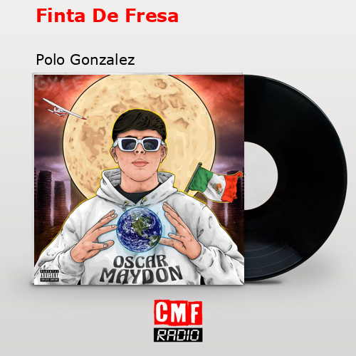 Finta De Fresa – Polo Gonzalez