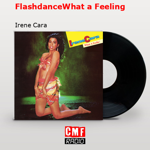 final cover FlashdanceWhat a Feeling Irene Cara