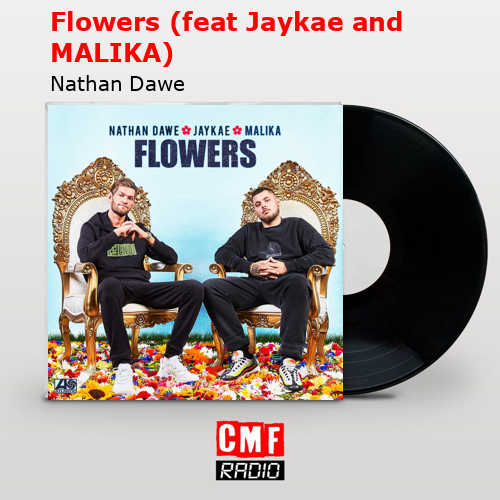 final cover Flowers feat Jaykae and MALIKA Nathan Dawe