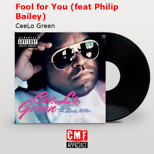final cover Fool for You feat Philip Bailey CeeLo Green