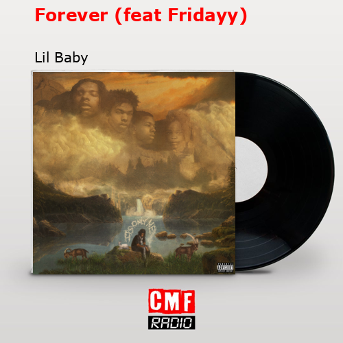 final cover Forever feat Fridayy Lil Baby