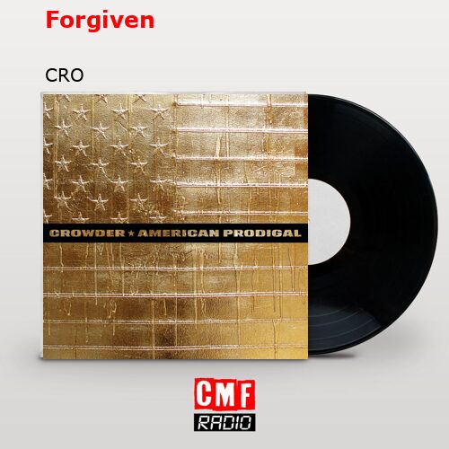Forgiven – CRO