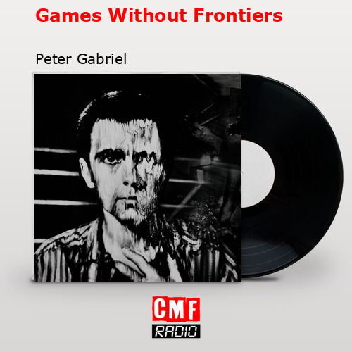final cover Games Without Frontiers Peter Gabriel