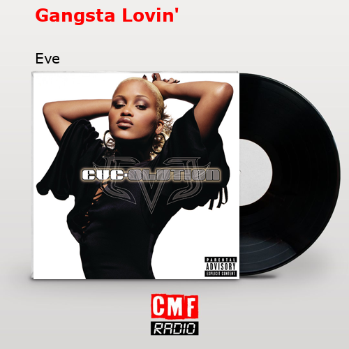 Gangsta Lovin’ – Eve