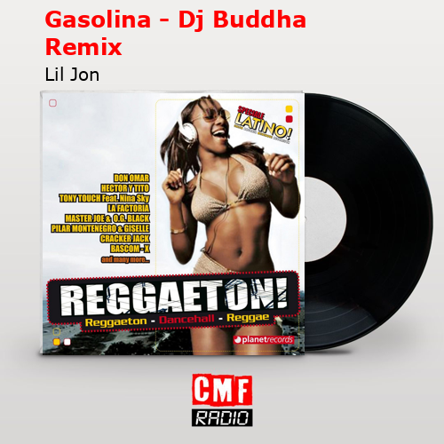 Gasolina – Dj Buddha Remix – Lil Jon