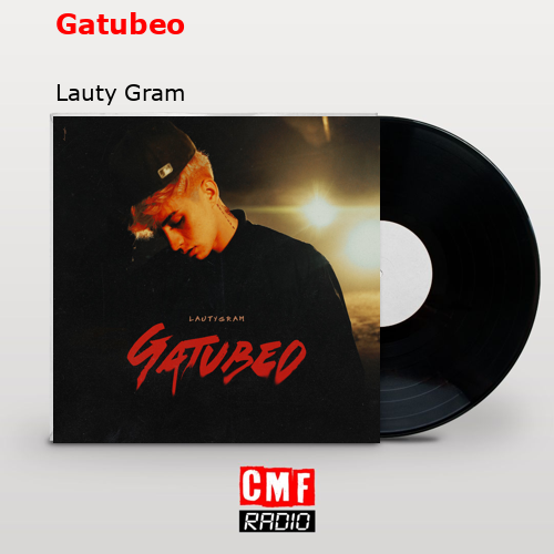 Gatubeo – Lauty Gram