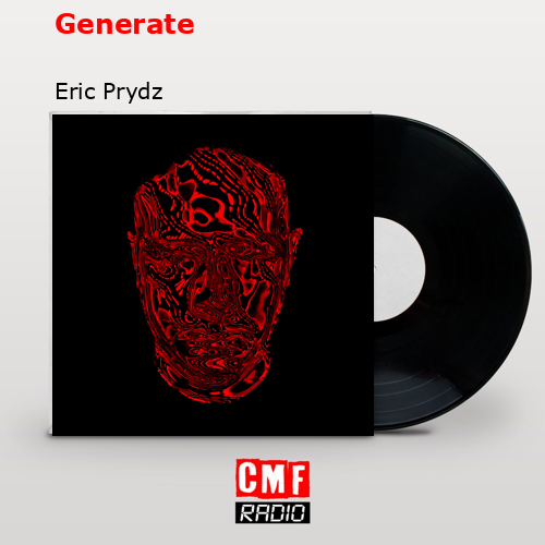 Generate – Eric Prydz
