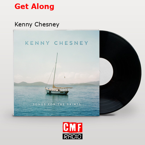 final cover Get Along Kenny Chesney