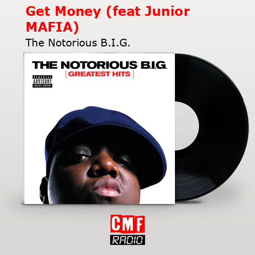 final cover Get Money feat Junior MAFIA The Notorious B.I.G