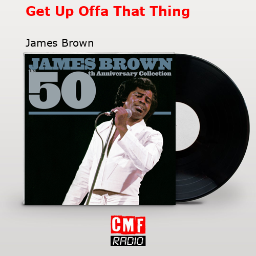 final cover Get Up Offa That Thing James Brown