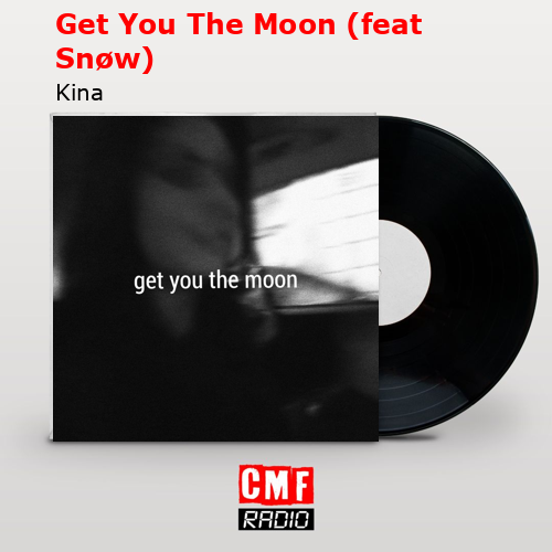 final cover Get You The Moon feat Snow Kina