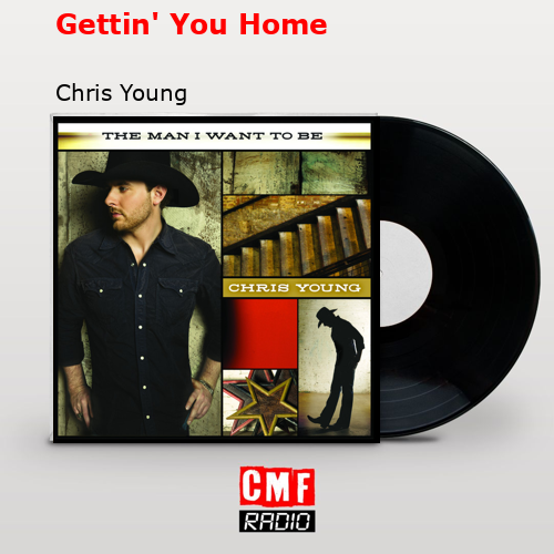 final cover Gettin You Home Chris Young
