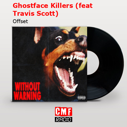 final cover Ghostface Killers feat Travis Scott Offset