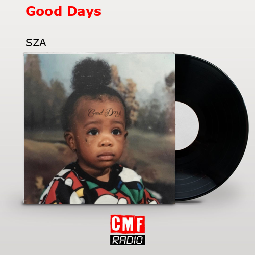 Good Days – SZA