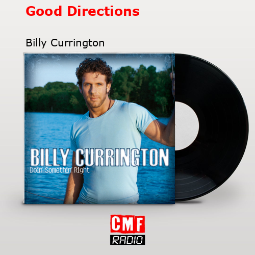 final cover Good Directions Billy Currington