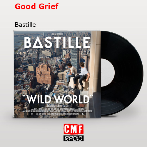 final cover Good Grief Bastille 1