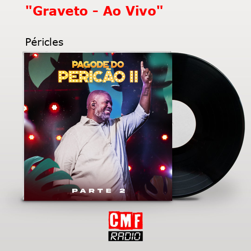 “Graveto – Ao Vivo” – Péricles