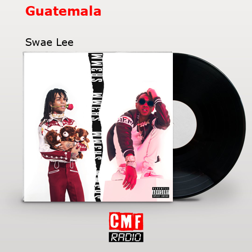 Guatemala – Swae Lee